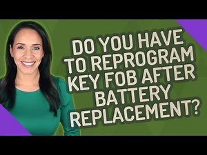 Do you have to reprogram key fob after battery replacement?