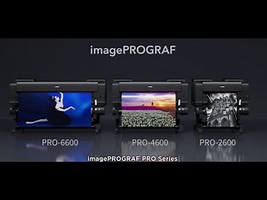 New for 2024 - The Canon imagePROGRAF PRO-2600, PRO-4600 & PRO-6600