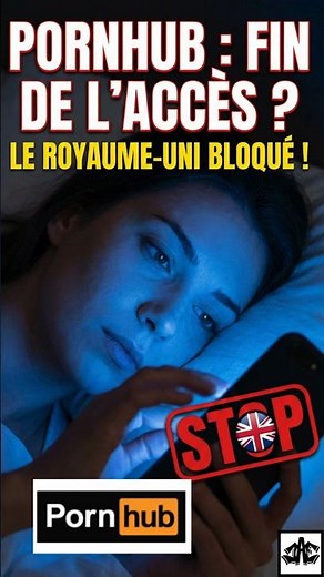 Pornhub bloque le Royaume-Uni : Pourquoi l'accès devient restreint dès Février ? 🇬🇧🚫