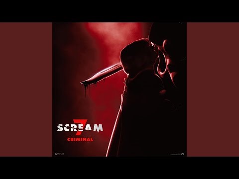 Criminal (From the Original Motion Picture Scream 7)