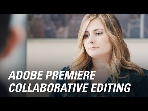 Adobe Premiere Pro Collaborative Editing Workflow