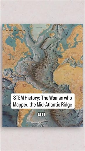 This MAP of the Mid-Atlantic Ridge Changed Science #womeninhistory #herstory #atlantic #marietharp