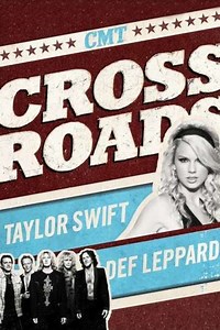 CMT Crossroads: Taylor Swift & Def Leppard - Movie