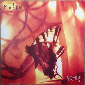 Rodan - Rusty