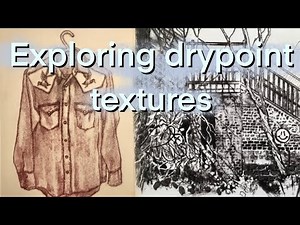 Tutorial and demo of texture and tone ideas in drypoint / intaglio printmaking