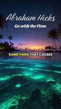 Abraham Hicks: Go with the Flow