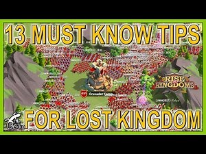 13 MUST KNOW TIPS FOR LOST KINGDOM - Rise of Kingdoms