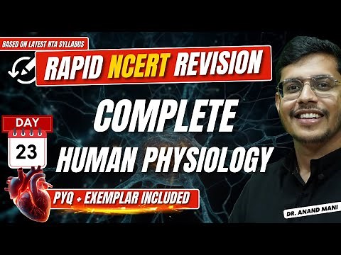 Complete Human Physiology In 4 Hours | Rapid NCERT Revision 2.0 | NEET 2024 | Dr. Anand Mani