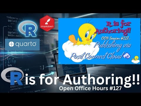 R for Authoring Open Office Hours #127 - publishing via Posit Connect Cloud