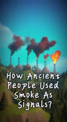 How Ancient People Sent Messages With Smoke 😳