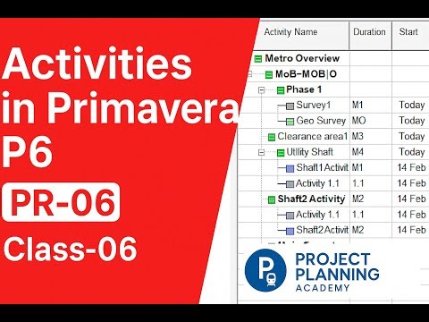 Class-06 | How to Add Activities in Primavera P6 | Metro / Infrastructure Project Planning