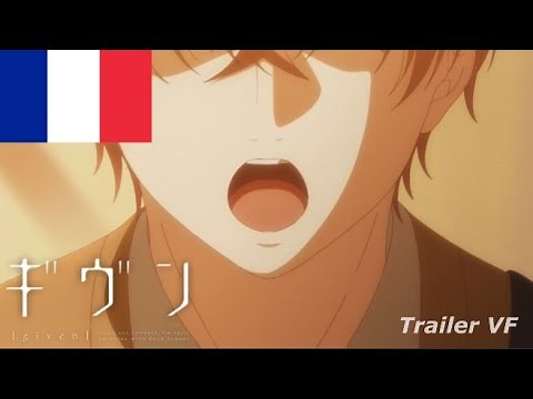 Given | Trailer VF (Série + Movie)