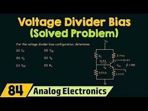 Voltage Divider Bias (Solved Problem)