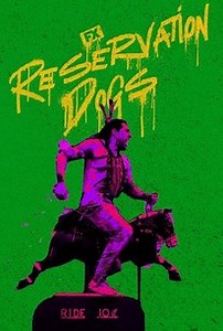 Reservation Dogs | Rotten Tomatoes