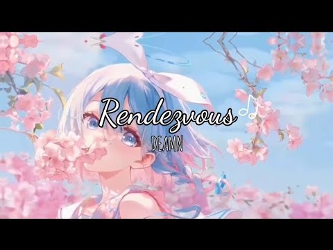 [1Hour] DEAMN - Rendezvous