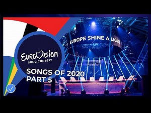 The songs of 2020 - Part 5 - Eurovision: Europe Shine A Light