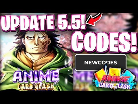 ⚡UPDATE 5.5! ROBLOX ANIME CARD CLASH CODES! ALL NEW UPDATE 5.5 CODES FOR ANIME CARD CLASH