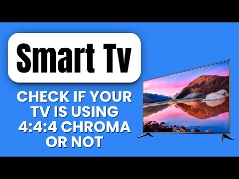 How to Check if Your TV is Using 4:4:4 Chroma 📺 Quickly Verify Color Accuracy and Display Settings