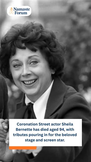 Namaste Forum on Instagram: "Coronation Street actor Sheila Bernette has died at the age of 94, with the news confirmed by the Royal Variety Charity, which supports elderly members of the entertainment industry. In a statement, the charity said she would be deeply missed by colleagues and the wider theatrical community. Born in London to Italian parents and known professionally as Sheila Bernette, she began her acting career in the mid-1950s. After appearing regularly on the BBC’s long-running v