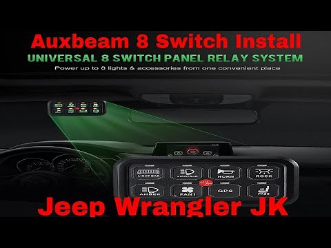 Auxbeam Lighting 8 Switch Panel System - 2014 Jeep JK Wrangler Install & Overview