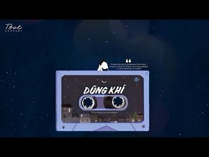 ♩ Dũng Khí | 勇气 - Miên Tử | Lyrics [Kara + Vietsub] ♩