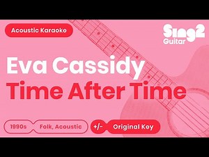 Time After Time - Eva Cassidy, Cyndi Lauper (Karaoke Acoustic)