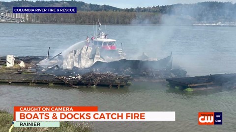 Multiple boats, docks catch fire on Columbia River near Rainier