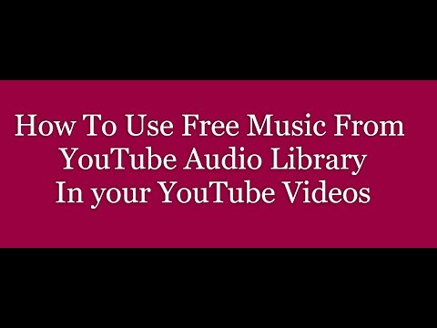 How To Use Free Music From YouTube Audio Library In your Videos