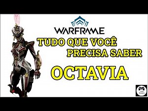 Warframe - GUIA SOBRE A OCTAVIA COM BUILD - COMO FARMA - DICAS DE HABILIDADES - MANDACHORD