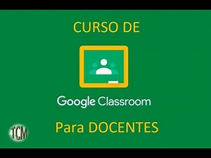 Manejo de classroom para maestros