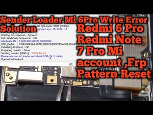 Redmi 6 Pro Sending Loader Write Error Mi Account Frp Pattern Reset Solution।Redmi Note 6 Pro Mi AC