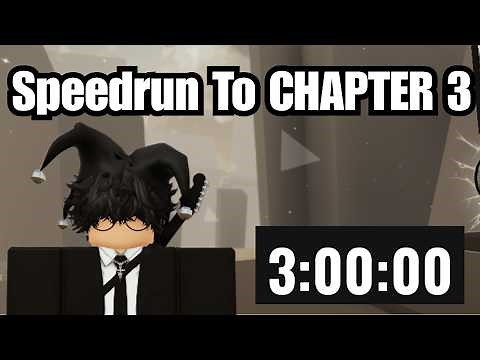 HOW YOU CAN GET TO CHAPTER 3 IN 3 HOURS (Waste time! roblox)