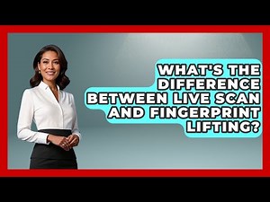 What's The Difference Between Live Scan And Fingerprint Lifting? - Law Enforcement Insider