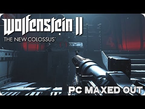 WOLFENSTEIN 2 PC MAX GRAPHICS SETTINGS | i7 7700k & GTX 1070