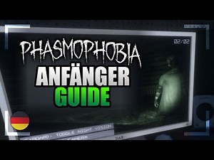 PHASMOPHOBIA - ANFÄNGER-GUIDE | Alles WICHTIGE zum START! | German Deutsch Tutorial