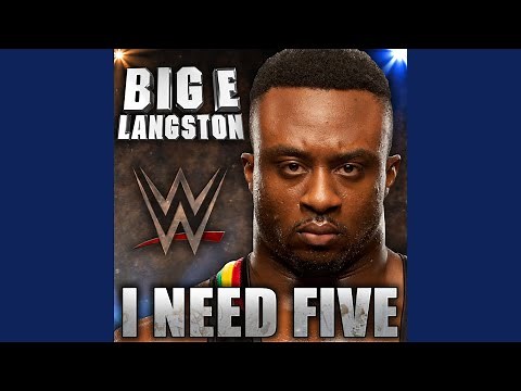 WWE: I Need Five (Big E Langston)