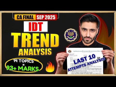 IDT Trend Analysis CA Final SEP 2025 | Last 10 Attempts | ICAI IDT Paper Prediction