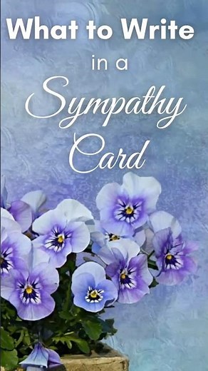 What to Write in a Sympathy Card: Words of Comfort