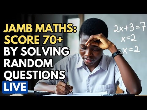 JAMB Maths: Score 70+ by Solving Random Questions Live #tutorials #jambi
