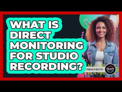 What Is Direct Monitoring For Studio Recording?