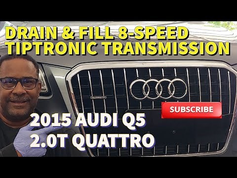 2011-2017 AUDI Q5, (2.0 L TFSI I4) - Drain Contaminated Transmission Drain Fluid and Mini Flush