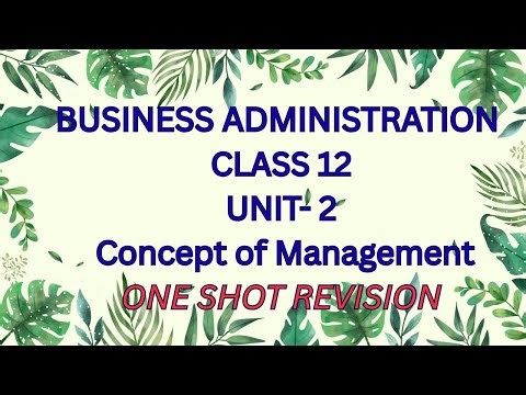 Concept of Management (UNIT2) #businessadministration #class12 #skilleducation #boardexam