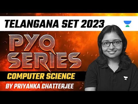 Telangana SET | PYQ series Computer Science | Priyanka Chatterjee | Unacademy