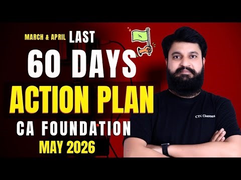 Last 60 Days Action Plan for CA Foundation May 2026 #ctcclasses #cafoundationmay2026