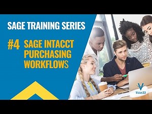 Sage Intacct Training Series #4 - Sage Intacct Purchasing Workflows