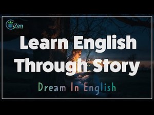 English Listening Practice Using Stories, To Help You Dream In English