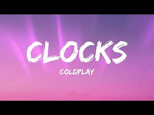 Coldplay – Clocks (Lyrics)