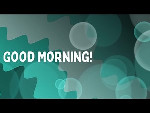 Good Morning | Silent Calm & Encouraging Classroom Screen (No Sound)