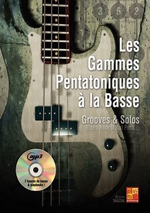 Les gammes pentatoniques à la basse (BASSE, Méthodes, Gammes & Arpèges, Bruno Tauzin).