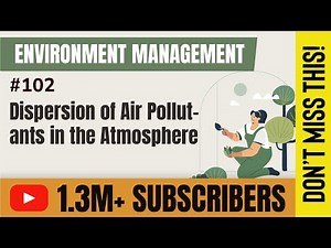 Dispersion of Air Pollutants in the Atmosphere - Air Pollution - GATE Environmental Engineering